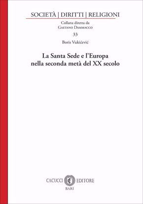 Immagine di 33 - La Santa Sede e l’Europa nella seconda metà del XX secolo