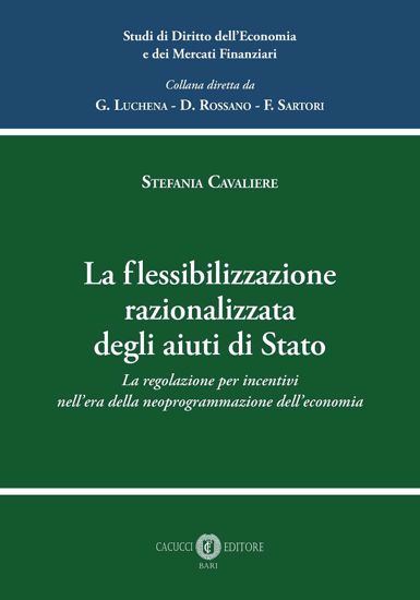 Immagine di 2 - La f lessibilizzazione razionalizzata degli aiuti di Stato
