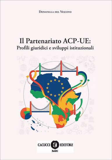Immagine di Il Partenariato ACP-UE: profili giuridici e sviluppi istituzionali