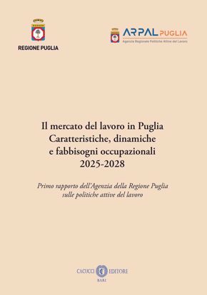 Immagine di Il mercato del lavoro in Puglia Caratteristiche, dinamiche a fabbisogni occupazionali 2025-2028