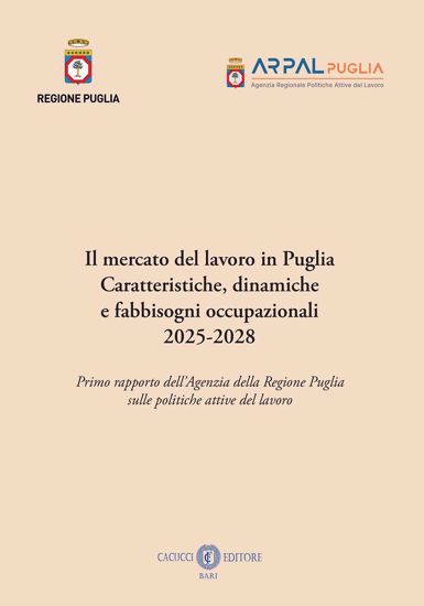 Immagine di Il mercato del lavoro in Puglia Caratteristiche, dinamiche a fabbisogni occupazionali 2025-2028