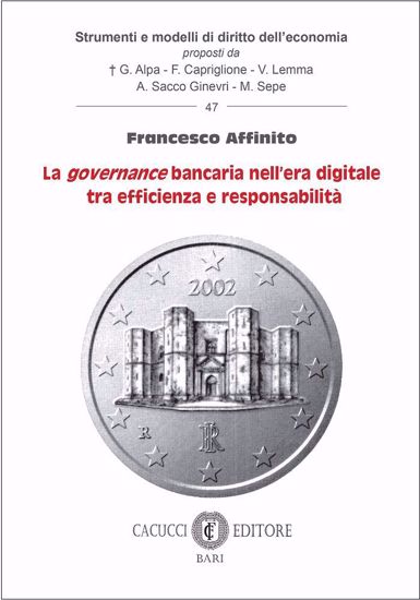Immagine di 47 - La governance bancaria nell’era digitale tra efficienza e responsabilità