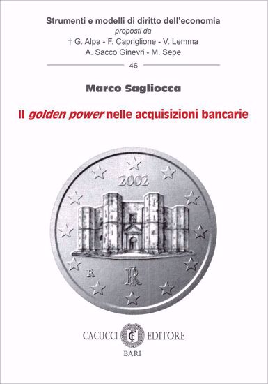 Immagine di 46 - Il golden power nelle acquisizioni bancarie