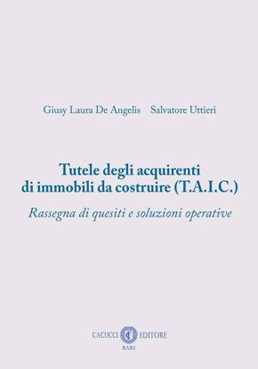 Immagine di Tutele degli acquirenti di immobili da costruire (T.A.I.C.)
